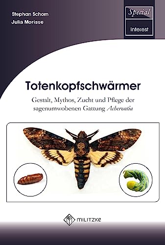 9783894322847: Totenkopfschwrmer: Gestalt, Mythos, Zucht und Pflege der sagenumwobenen Gattung Acherontia