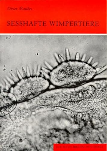 9783894323172: SEHAFTE WIMPERTIERE PERITRICHA, SUCTORIA, CHONOT (German Edition)