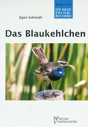 Imagen de archivo de Das Blaukehlchen. Luscina svecica. a la venta por Antiquariat Bcherkeller
