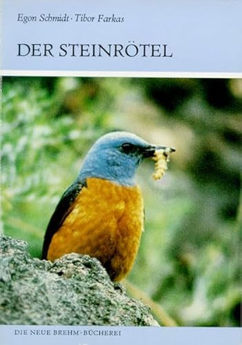 STEINRÃ–TEL 478 MONTICOLA SAXATILIS (German Edition) (9783894323653) by Schmidt Egon; Tibor Farkas