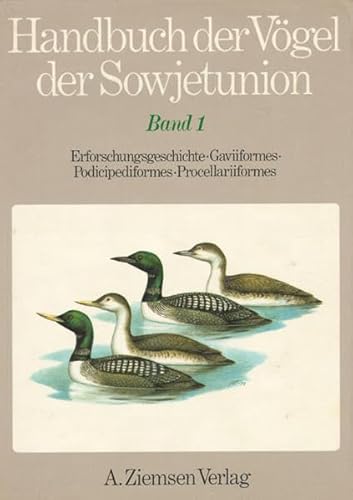 Stock image for Handbuch der Vgel der Sowjetunion (1) Band 1: Erforschungsgeschichte, Gaviiformes, for sale by Martin Preu / Akademische Buchhandlung Woetzel