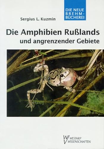 9783894324575: AMPHIBIEN RUSSLANDS U. ANGRENZENDER GEBIETE (German Edition)