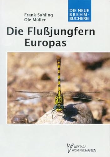 FLUSSJUNGFERN 628: Die Libellen Europas Bd 2 (German Edition) (9783894324599) by Frank Suhling