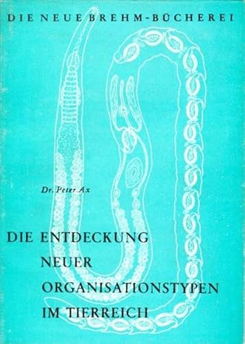 Die Entdeckung neuer Organisationstypen im Tierreich (9783894326906) by Ax, Peter