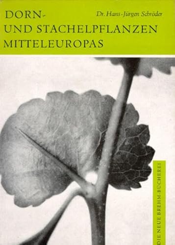 Dorn- und Stachelpflanzen Mitteleuropas (9783894327439) by SchrÃ¶der, Hans-JÃ¼rgen