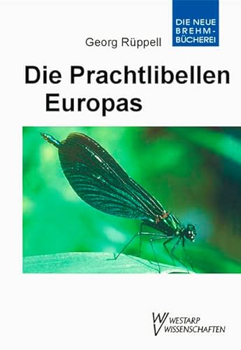 9783894328832: Die Prachtlibellen Europas: Gattung Calopteryx