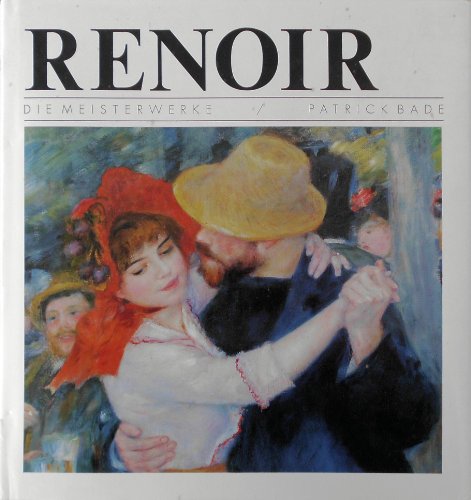 Renoir: Die Meisterwerke