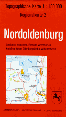 Nordoldenburg 1 : 100 000. Regionalkarte 02/N: Landkreise Ammerland, Friesland, Wesermarsch, Kreisfreie Stadte Oldenburg (Oldb.), Wilhelmshaven