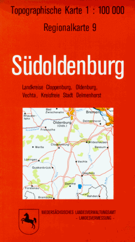 Südoldenburg 1 : 100 000. Regionalkarte 09/N: Landkreise Cloppenburg, Oldenburg (Oldb.), Vechta, Kreisfreie Stadt Delmenhorst