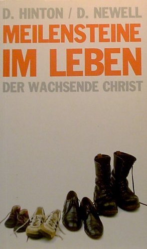 Meilensteine im Leben. Der wachsende Christ