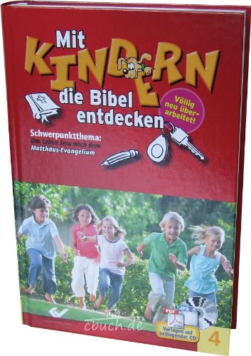 Beispielbild fr Mit Kindern die Bibel entdecken 4: Schwerpunkt Matthus-Evangelium: BD 4 zum Verkauf von medimops