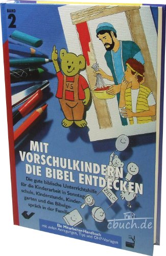 Stock image for Mit Vorschulkindern die Bibel entdecken. Die gute biblische Unterrichtshilfe: Mit Vorschulkindern die Bibel entdecken 2: BD 2 for sale by medimops