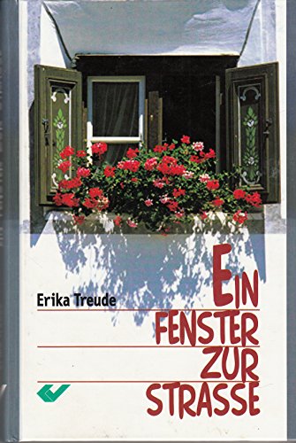 Ein Fenster zur Straße - Treude, Erika