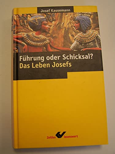 Beispielbild fr Gottes Fhrung oder Schicksal: Das Leben Josefs zum Verkauf von medimops