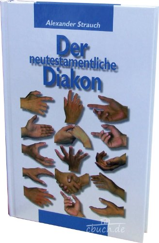 Der neutestamentliche Diakon. (9783894362751) by Strauch, Alexander