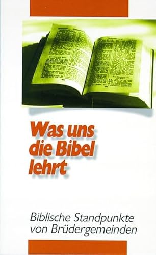 Imagen de archivo de Was uns die Bibel lehrt: Biblische Standpunkte von Brdergemeinden a la venta por medimops