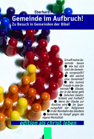 Stock image for Gemeinde im Aufbruch: Zu Besuch in Gemeinden der Bibel for sale by medimops