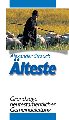 Ã„lteste: GrundzÃ¼ge neutestamentlicher Gemeindeleitung (9783894368036) by Strauch, Alexander