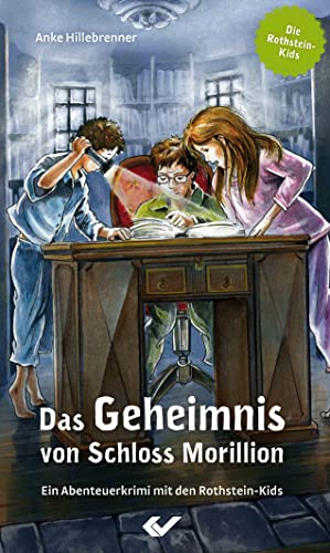 Beispielbild fr Das Geheimnis von Schloss Morillion: Ein Abenteuerkrimi mit den Rothstein-Kids zum Verkauf von medimops