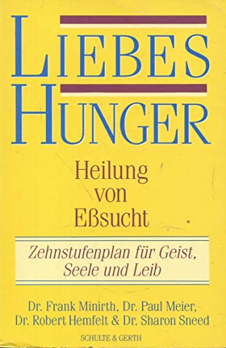 LiebesHunger. (9783894371753) by Frank B. Minirth