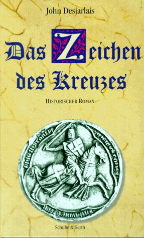 Stock image for Das Zeichen des Kreuzes: Historischer Roman for sale by Versandantiquariat Felix Mcke