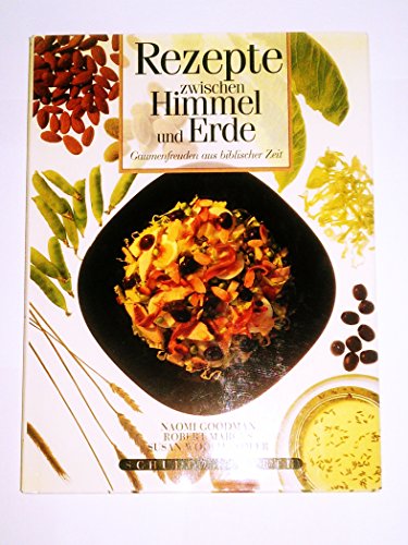 Imagen de archivo de Rezepte zwischen Himmel und Erde. a la venta por Bookmans