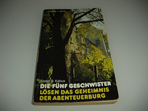 Stock image for Die fnf Geschwister [02] lsen das Geheimnis der Abenteuerburg for sale by medimops