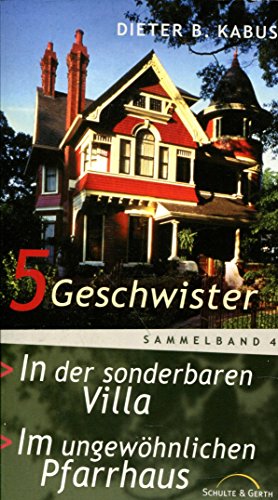 Stock image for 5 Geschwister [7/8]: In der sonderbaren Villa / Im ungewhnlichen Pfarrhaus for sale by medimops