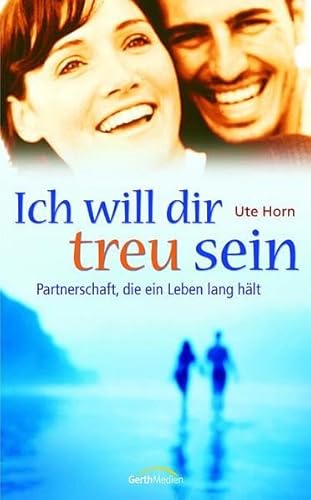 Stock image for Ich will dir treu sein for sale by ThriftBooks-Atlanta