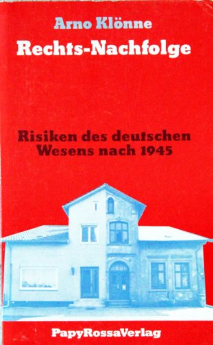Beispielbild fr Rechts-Nachfolge. Risiken des deutschen Wesens nach 1945 zum Verkauf von Versandantiquariat Felix Mcke