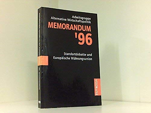 Beispielbild fr Memorandum '96 Standortdebatte und Europische Whrungsunion zum Verkauf von Versandantiquariat Schrter