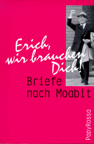 Beispielbild fr Erich, wir brauchen Dich.'. Briefe nach Moabit zum Verkauf von medimops