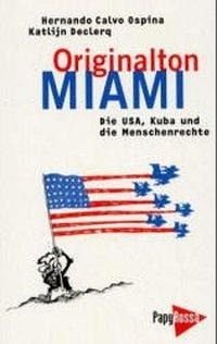 9783894382223: Originalton Miami: Die USA, Kuba und die Menschenrechte