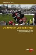 Die Untoten vom Millerntor: Der Selbstmord des FC St. Pauli und dessen lebendige Fans - Ruf, Christoph