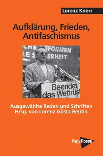 9783894383565: Aufklrung, Frieden, Antifaschismus. Ausgewhlte Reden und Schriften