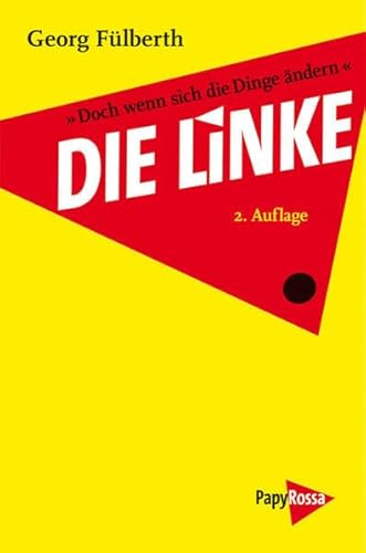 9783894383831: Doch wenn sich die Dinge ndern - Die Linke