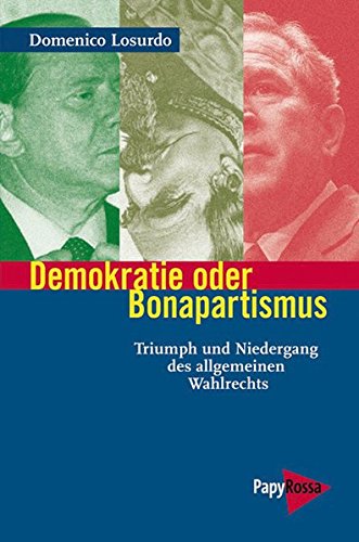 Stock image for Demokratie oder Bonapartismus: Triumph und Niedergang des allgemeinen Wahlrechts for sale by medimops