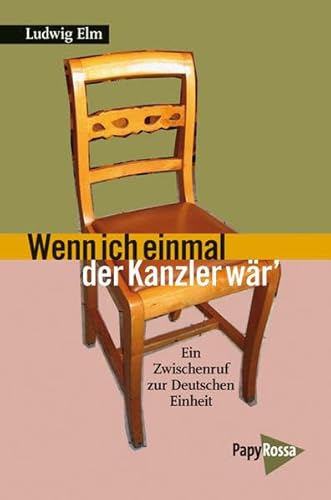 Imagen de archivo de Wenn ich einmal Kanzler wr. Ein Zwischenruf zur deutschen Einheit. a la venta por Grammat Antiquariat