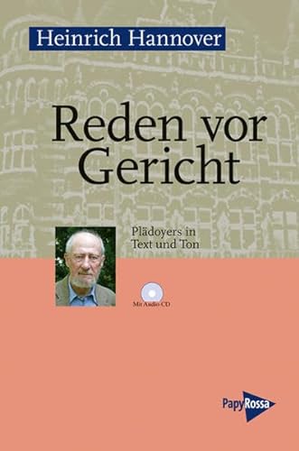 Reden vor Gericht Plädoyers in Text und Ton. Mit einer Audio-CD - Hannover, Heinrich