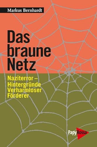 Imagen de archivo de Das braune Netz: Naziterror - Hintergrnde, Verharmloser, Frderer a la venta por medimops