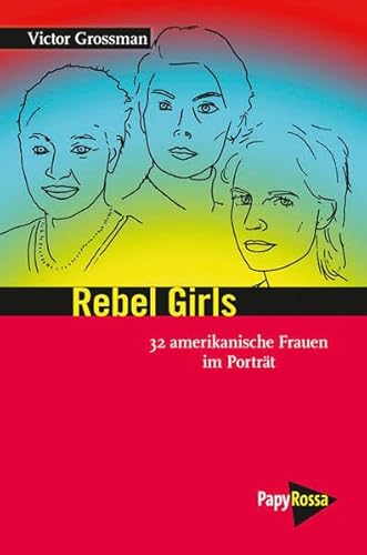 9783894385019: Rebel Girls: 34 amerikanische Frauen im Portrt