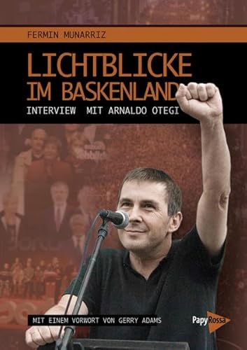 Beispielbild fr Lichtblicke im Baskenland: Ein Interview mit Arnaldo Otegi zum Verkauf von medimops