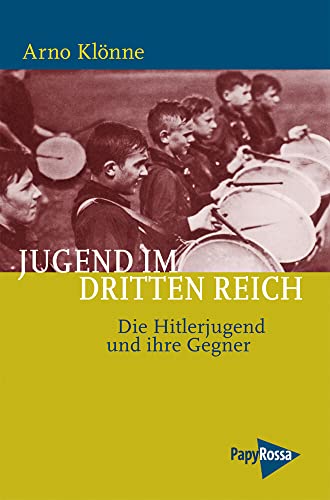 9783894385521: Jugend im Dritten Reich: Die Hitler-Jugend und ihre Gegner (PapyRossa Paperback)