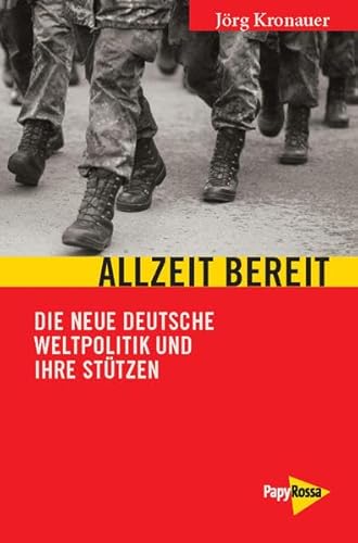 Stock image for Allzeit bereit: Die neue deutsche Weltpolitik und Ihre Sttzen for sale by medimops