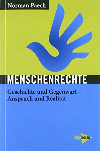 Stock image for Menschenrechte: Geschichte und Gegenwart - Anspruch und Realitt (Neue Kleine Bibliothek) for sale by medimops