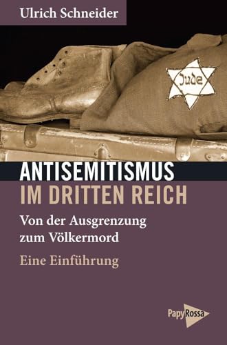 Beispielbild fr Antisemitismus im Dritten Reich: Von der Ausgrenzung zum Vlkermord. Eine Einfhrung (Neue Kleine Bibliothek) zum Verkauf von medimops