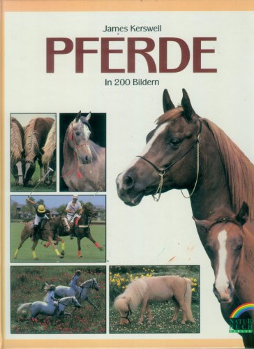 Stock image for Pferde in 200 Bildern. (Ab 12 J.) for sale by Gerald Wollermann