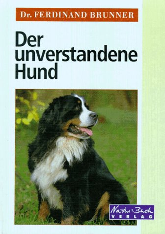 Beispielbild fr Der unverstandene Hund. erkenntnisse aus der tierpsychologischen Praxis. zum Verkauf von Bokel - Antik