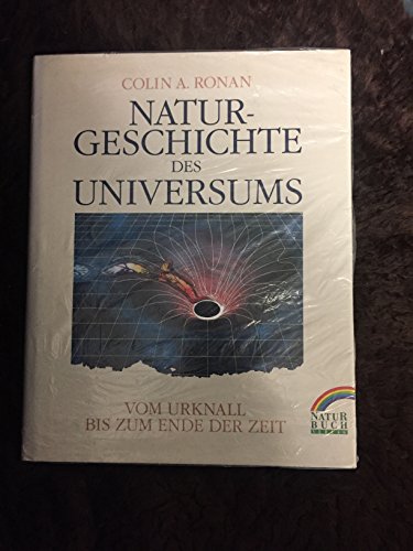 Beispielbild fr Naturgeschichte des Universums. Vom Urknall bis zum Ende der Zeit zum Verkauf von medimops