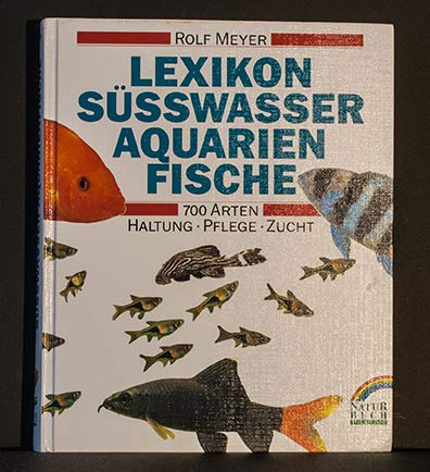Beispielbild fr Lexikon Ssswasser-Aquarienfische. Haltung, Pflege, Zucht. zum Verkauf von Neusser Buch & Kunst Antiquariat